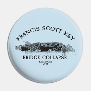 Francis Scott Key Bridge Collapse - Baltimore 2024 Pin