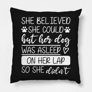 She Believed She Could but Her Gog Was Asleep on Her Lap Pillow