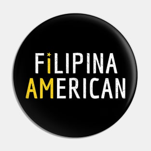 I Am Filipina American - Philippines and America Pride Pin