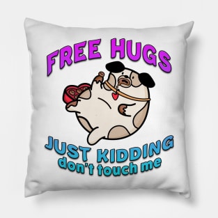 Free Hugs Just Kidding Dont Touch Me Blue Pillow