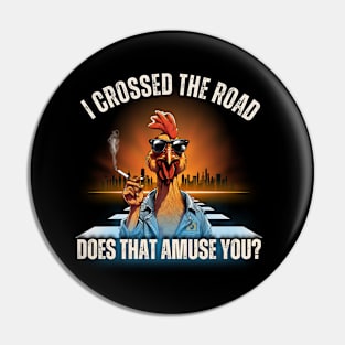 Why Did The Chicken Cross The Road? Pin