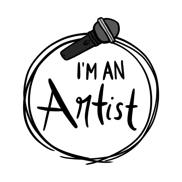 I'm an Artist: Microphone Edition by Carprincess