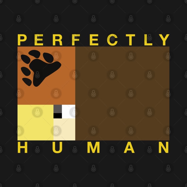 Perfectly Human - Bear Pride Flag by OutPsyder