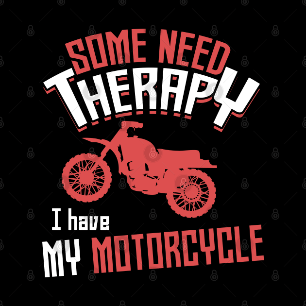 I have My Motorcycle by JDaneStore