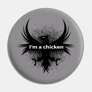 I am a chicken T-Shirt Pin