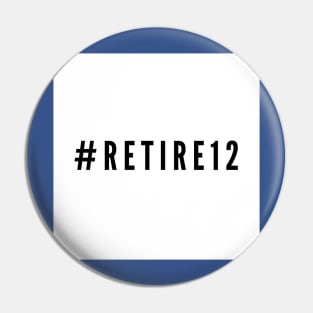 #Retire12 Pin