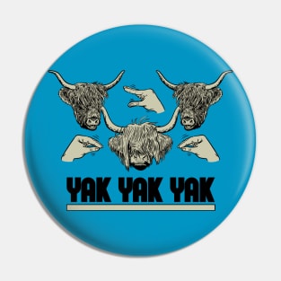 Yak Yak Yak Pin