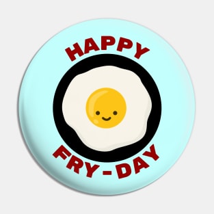 Happy Fry-Day | Egg Pun Pin