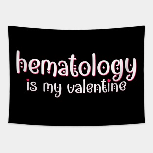 Hematology is my Valentine Tapestry