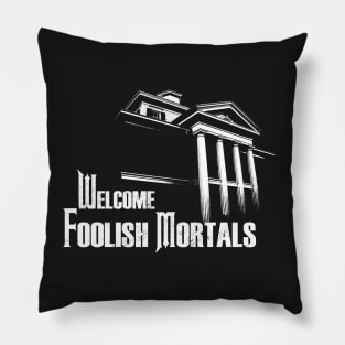 Welcome Foolish Mortals - Pocket Design Pillow