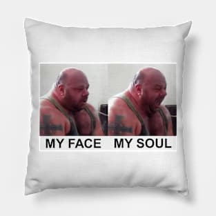 My Face My Soul Pillow