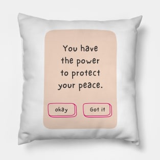 You Have The Power To Protect Your Peace Pillow