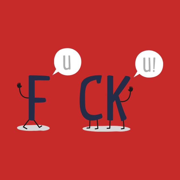 F*CK U by demonigote