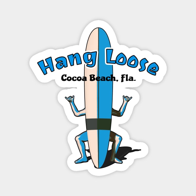 Cocoa Beach Florida Hang Loose Surfboard Shaka Man Magnet by AKdesign