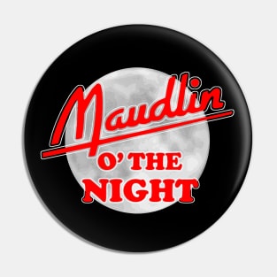 Maudlin O' The Night SCTV Pin