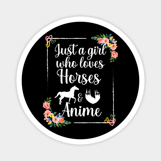 Just A Girl Who Loves Horses And Anime Valentines Day Gift Ideas Aimant Teepublic Fr Advice on what romantic gifts to buy your lady for valentine's day—whether you're newly dating, happily married, or anywhere in between.