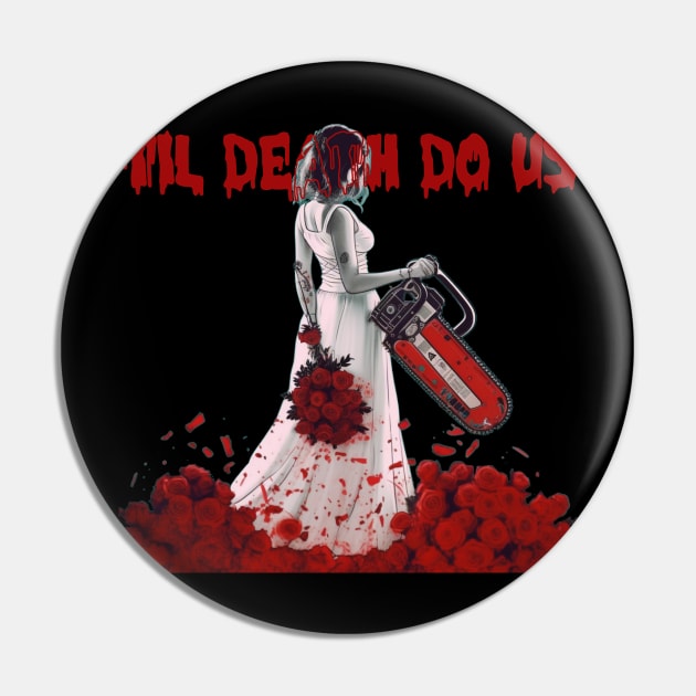 Til Death Do Us Part Pin by Pixy Official