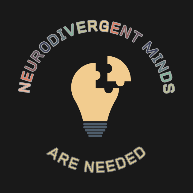 Neurodivergent Minds are Needed (four) by Clue Sky