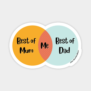 Venn Diagram Best of Mm Best of Dad = Me Magnet