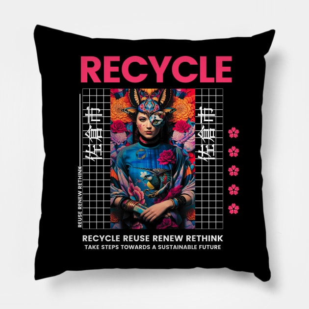 Recycle reuse renew rethink for a sustainable future Pillow by Dippity Dow Five