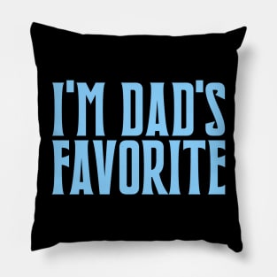 I'm Dad's Favorite Pillow