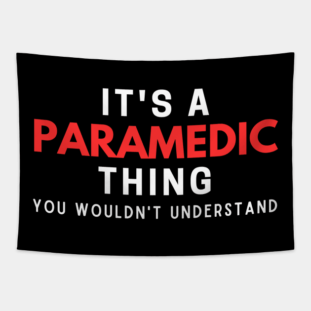 It's A Paramedic Thing You Wouldn't Understand Tapestry by HobbyAndArt