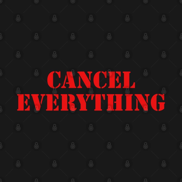 Cancel Everything by EpicEndeavours