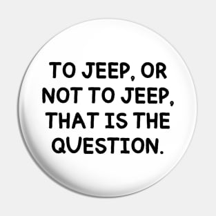 To jeep, or not to jeep, that is the question. Pin