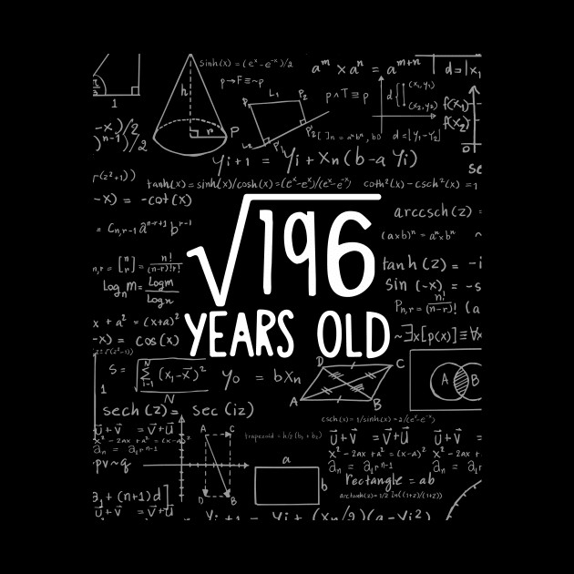 Square Root of 196: 14th Birthday 14 Years Old T-Shirt by johnii1422