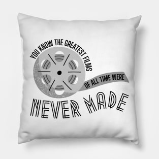 Greatest Films of All Time Were Never Made Taylor Swift Pillow