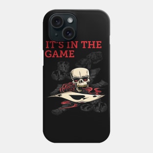 its in the game Phone Case