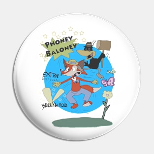 Phoney Baloney Pin