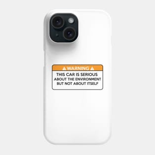 This car is serious about the environment, but not about itself Phone Case