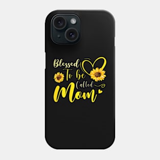 Womens Blessed To Be Called Mom Sunflower Mothers Day Phone Case