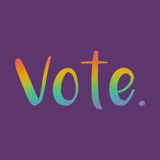 "Vote." (Rainbow Gradient) by KelseyLovelle