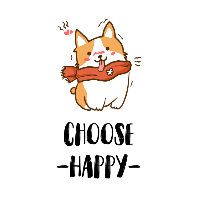 Choose Happy Corgi Lover by Artmoo