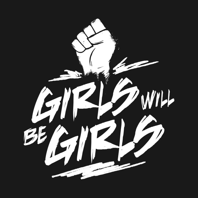 Girls Will Be Girls - Jen Kirkman - T-Shirt