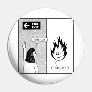 Fire Exit Pin