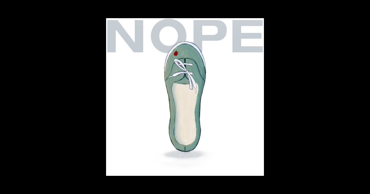Nope The Shoe Nope TShirt TeePublic