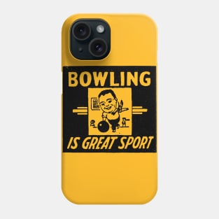 Bowling is a Great Sport Phone Case