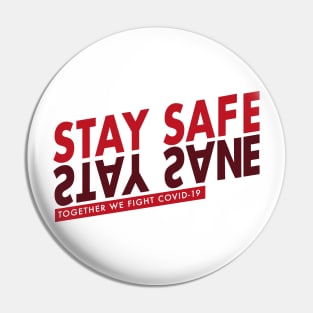 Stay Safe Stay Sane Pin