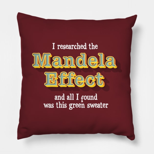 The Mandela Effect Pillow by TreemanMorse