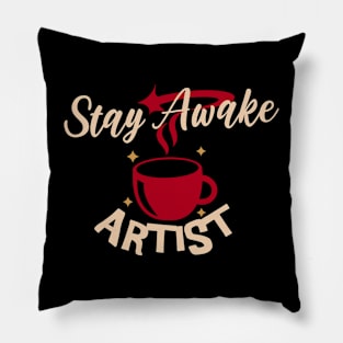 STAY AWAKE ARTIST Pillow