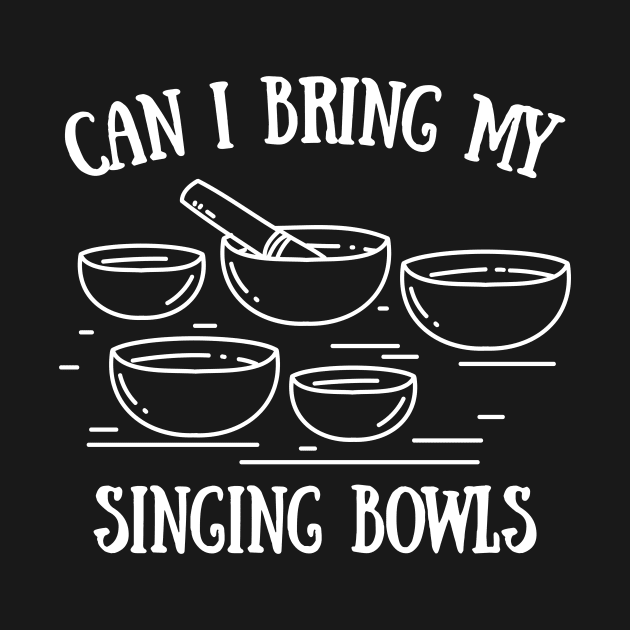 Can I Bring My Singing Bowls by maxcode