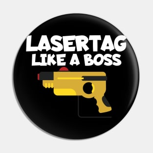 Lasertag like a boss Pin