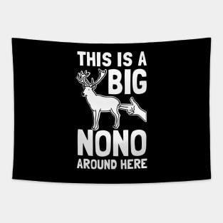 This Is A Big Nono Around Here Tapestry