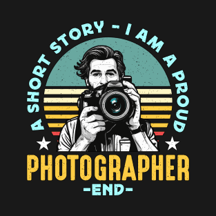 Photographer A Short Story I Am A Proud Cameraman T-Shirt