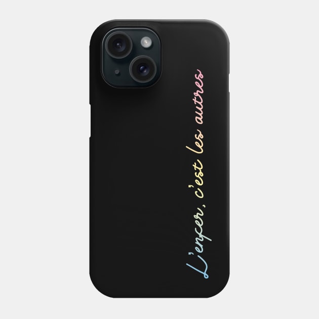 L'enfer c'est les autres (Hell is other people) by Blacklinesw9 Phone Case by Blacklinesw9