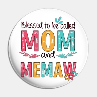 Blessed To Be Called Mom And Memaw Pin