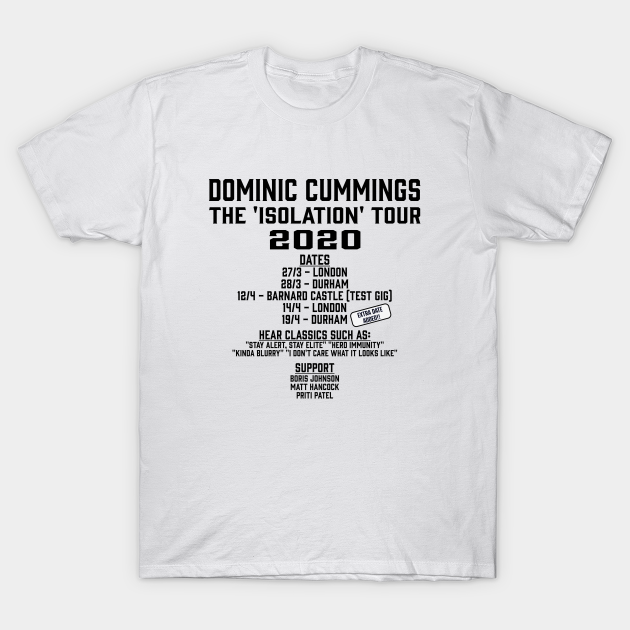 Dominic Cummings Tour Dominic Cummings T Shirt Teepublic